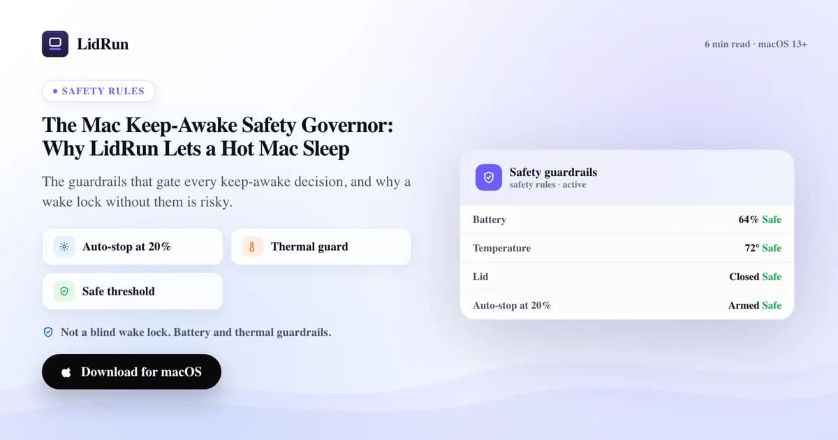 The safety governor: why LidRun won't keep a hot or idle Mac awake